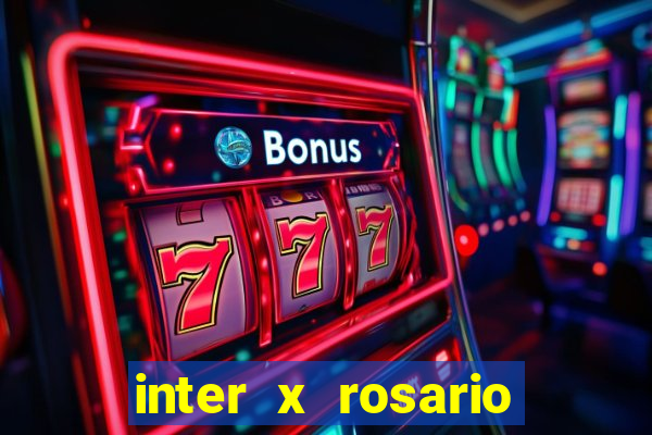 inter x rosario central onde assistir